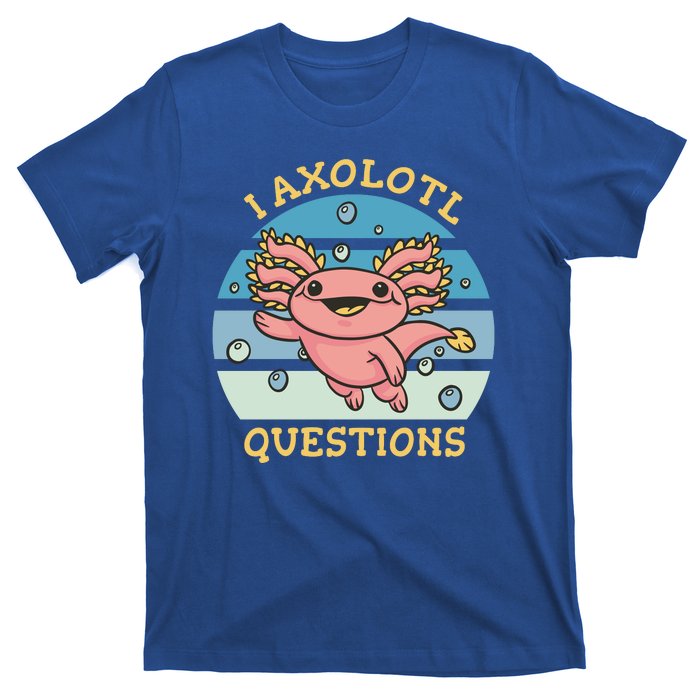 I Axolotl Questions Retro Cute T-Shirt