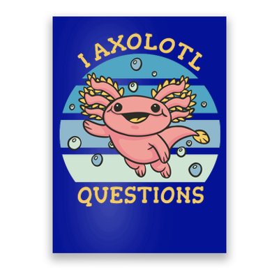 I Axolotl Questions Retro Cute Poster