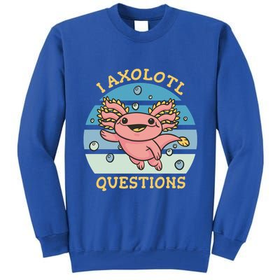 I Axolotl Questions Retro Cute Tall Sweatshirt