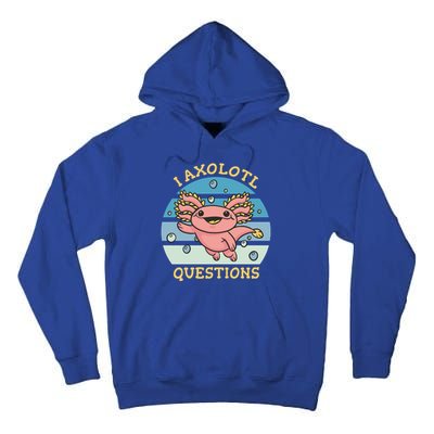 I Axolotl Questions Retro Cute Tall Hoodie