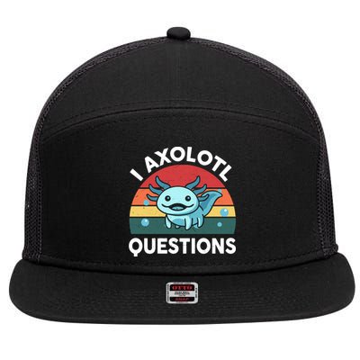 I Axolotl Questions Cute Axolotl 7 Panel Mesh Trucker Snapback Hat