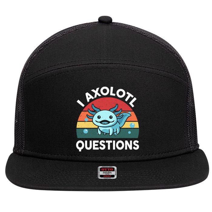 I Axolotl Questions Cute Axolotl 7 Panel Mesh Trucker Snapback Hat