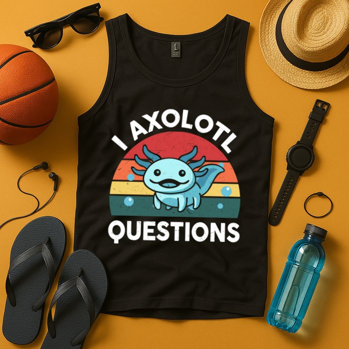 I Axolotl Questions Cute Axolotl Tank Top