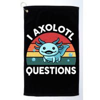 I Axolotl Questions Cute Axolotl Golf Towel
