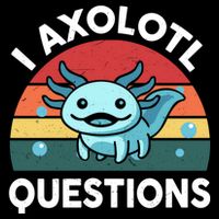 I Axolotl Questions Cute Axolotl Toddler T-Shirt