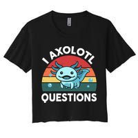 I Axolotl Questions Cute Axolotl Crop Top