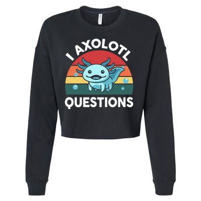 I Axolotl Questions Cute Axolotl Cropped Pullover Crew