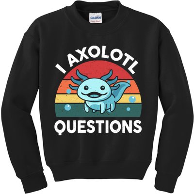 I Axolotl Questions Cute Axolotl Kids Sweatshirt