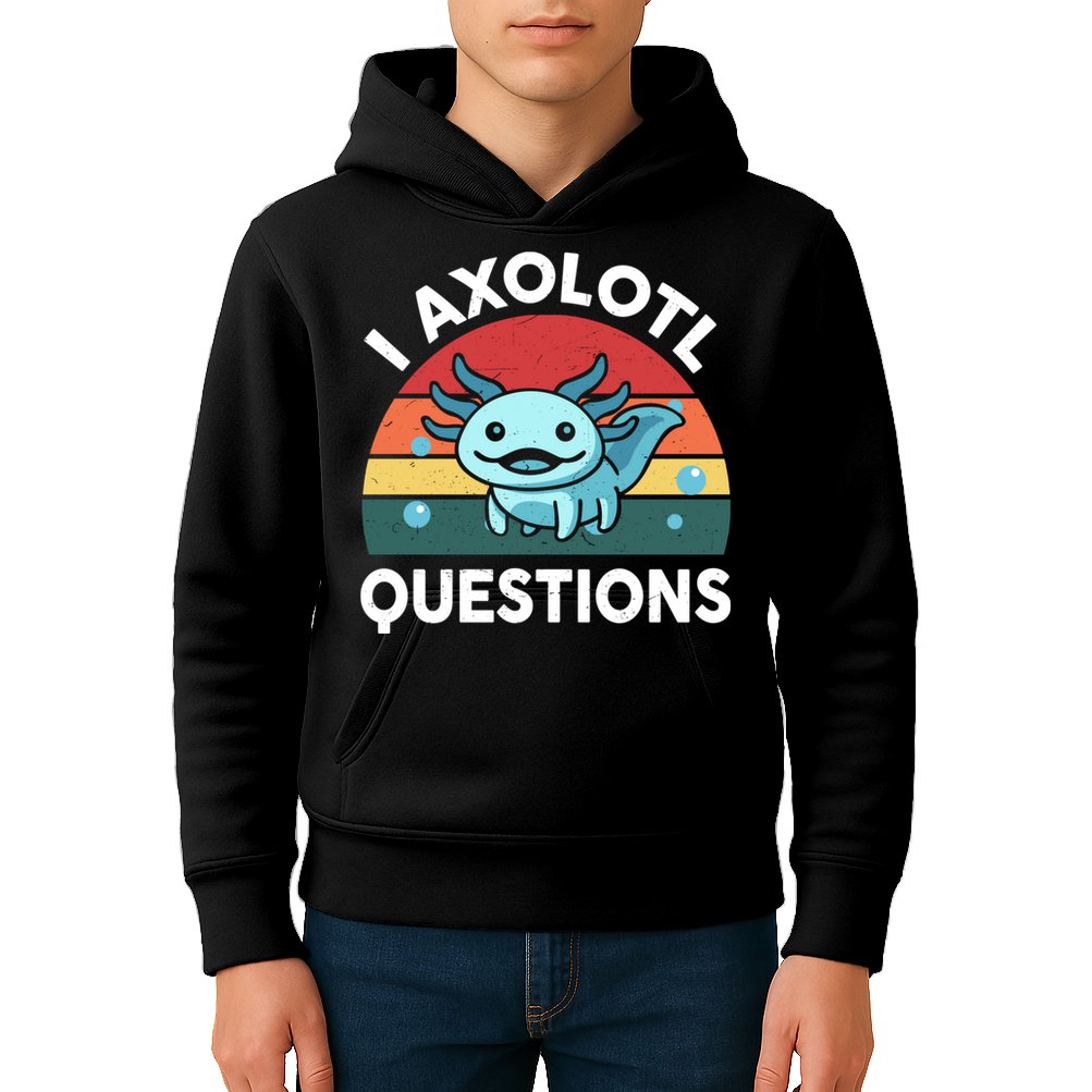 I Axolotl Questions Cute Axolotl Kids Hoodie