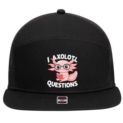 I Axolotl Questions Cute Axolotl 7 Panel Mesh Trucker Snapback Hat