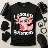 I Axolotl Questions Cute Axolotl Performance Shirt