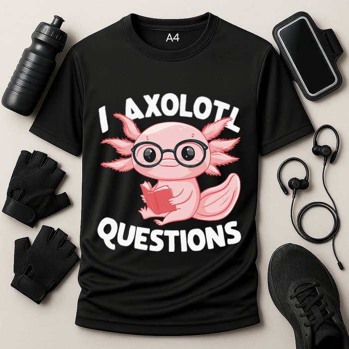 I Axolotl Questions Cute Axolotl Performance Shirt