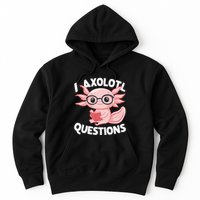 I Axolotl Questions Cute Axolotl Hoodie