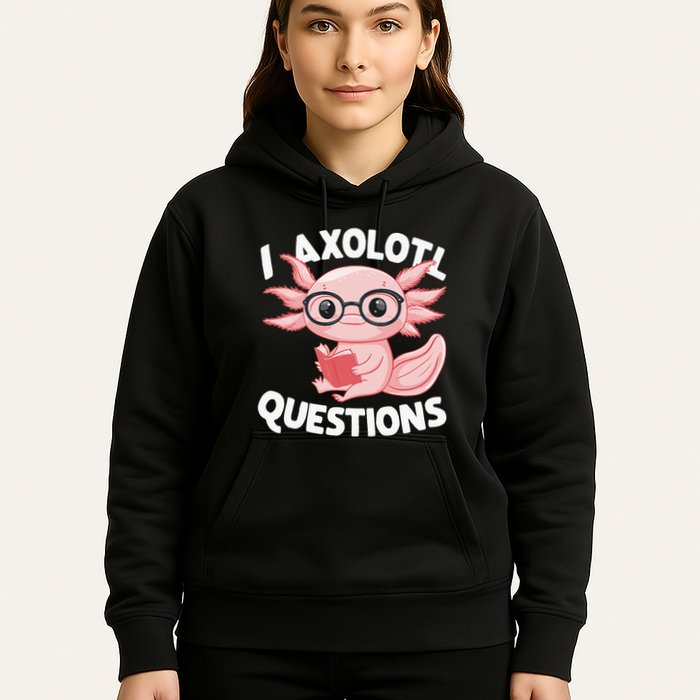 I Axolotl Questions Cute Axolotl Hoodie