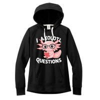 I Axolotl Questions Cute Axolotl Women's Fleece Hoodie