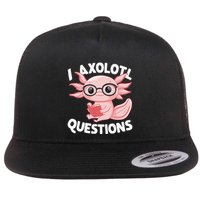 I Axolotl Questions Cute Axolotl Flatbill Hat