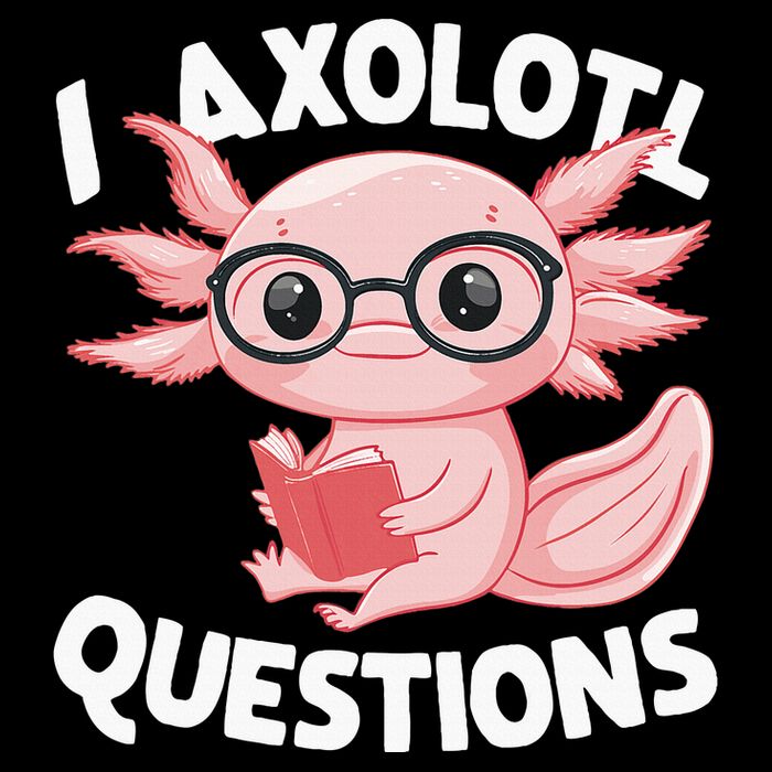 I Axolotl Questions Cute Axolotl Toddler Sweatshirt