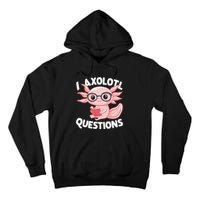 I Axolotl Questions Cute Axolotl Tall Hoodie