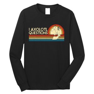 I Axolotl Questions Axolotl Animal Long Sleeve Shirt