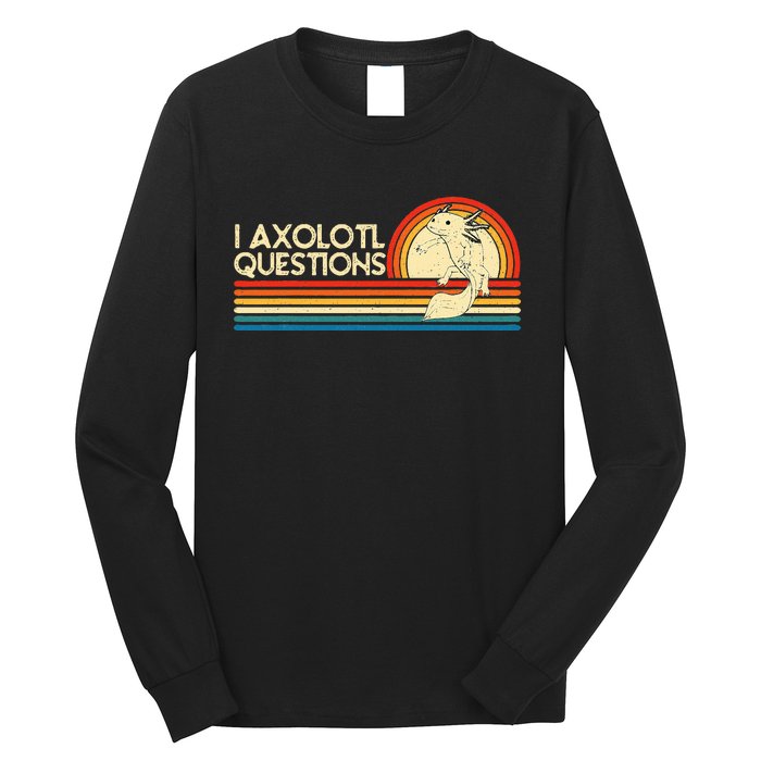 I Axolotl Questions Axolotl Animal Long Sleeve Shirt