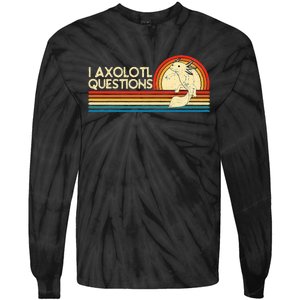 I Axolotl Questions Axolotl Animal Tie-Dye Long Sleeve Shirt