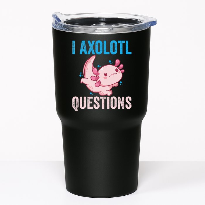 I Axolotl Questions I Axolotl Cute Tumbler