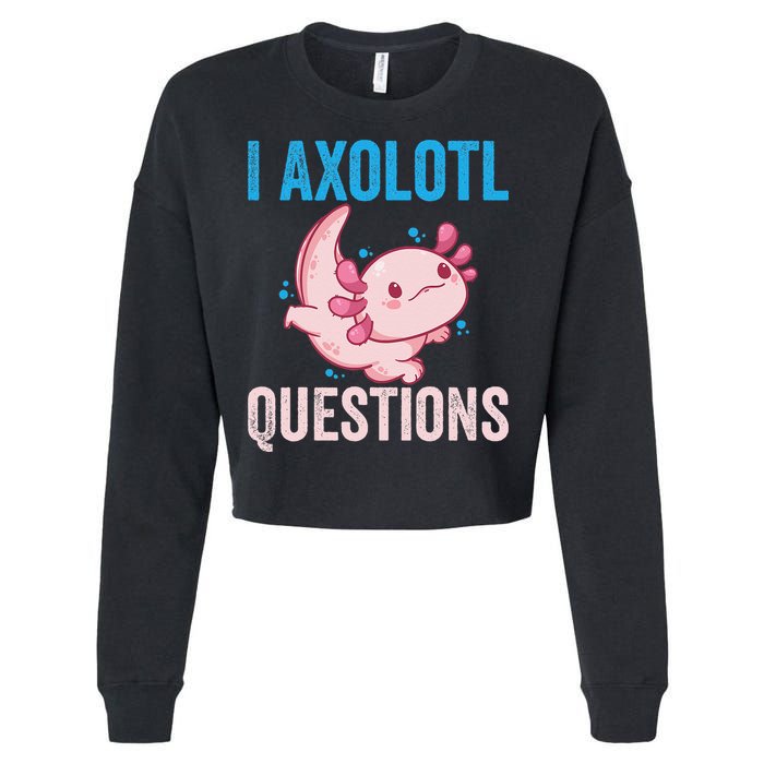 I Axolotl Questions I Axolotl Cute Cropped Pullover Crew