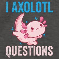 I Axolotl Questions I Axolotl Cute Vector Backpack