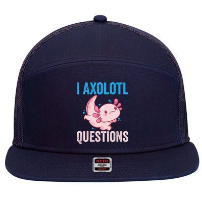 I Axolotl Questions I Axolotl Cute 7 Panel Mesh Trucker Snapback Hat