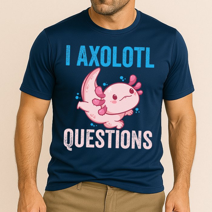 I Axolotl Questions I Axolotl Cute Performance Shirt