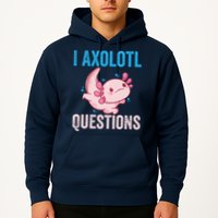 I Axolotl Questions I Axolotl Cute Hoodie
