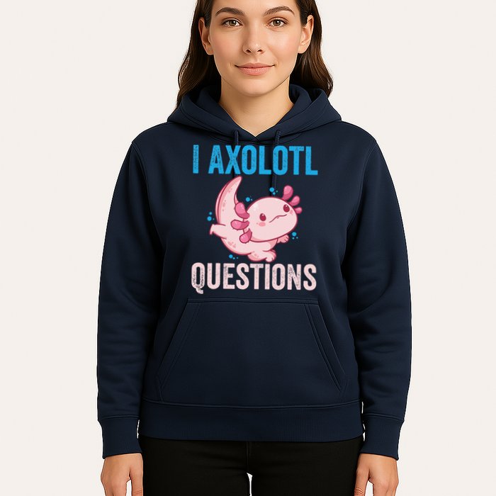 I Axolotl Questions I Axolotl Cute Hoodie