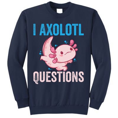 I Axolotl Questions I Axolotl Cute Sweatshirt