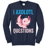 I Axolotl Questions I Axolotl Cute Sweatshirt