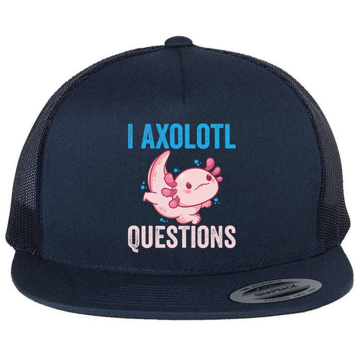 I Axolotl Questions I Axolotl Cute Flatbill Hat