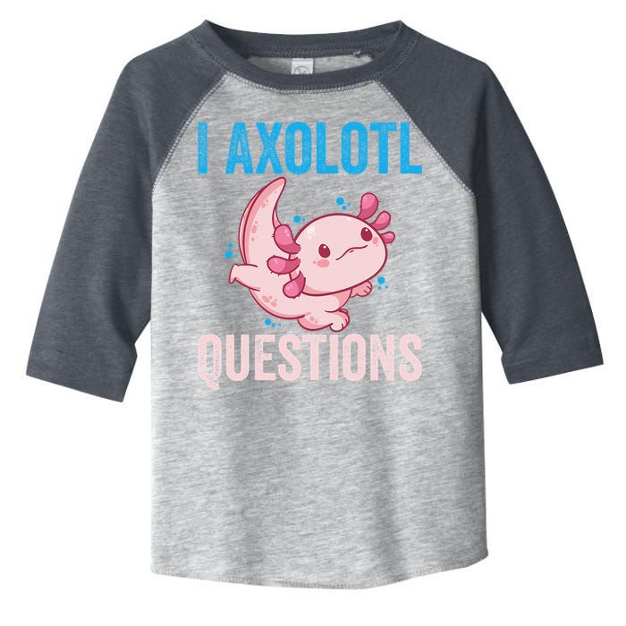 I Axolotl Questions I Axolotl Cute Toddler Fine Jersey T-Shirt