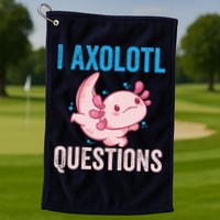 I Axolotl Questions I Axolotl Cute Golf Towel