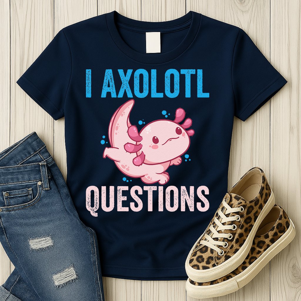 I Axolotl Questions I Axolotl Cute Womens T-Shirt