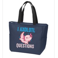 I Axolotl Questions I Axolotl Cute Zip Tote Bag