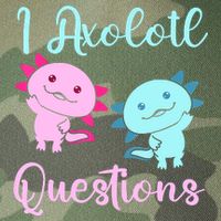 I Axolotl Questions Cute Axolotl For Axolotl Lovers Legacy Tie Dye Trucker Hat