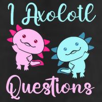 I Axolotl Questions Cute Axolotl For Axolotl Lovers Cool Comfort Performance Bucket Hat