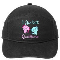 I Axolotl Questions Cute Axolotl For Axolotl Lovers 7-Panel Snapback Hat