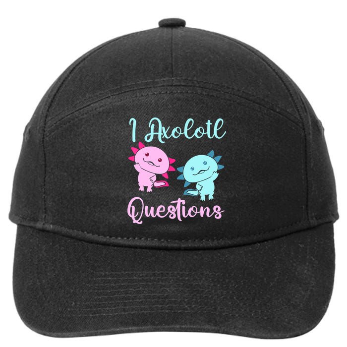 I Axolotl Questions Cute Axolotl For Axolotl Lovers 7-Panel Snapback Hat