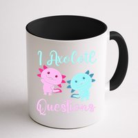 I Axolotl Questions Cute Axolotl For Axolotl Lovers Mug