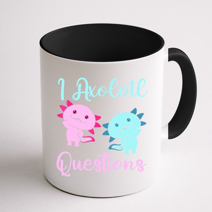 I Axolotl Questions Cute Axolotl For Axolotl Lovers Mug