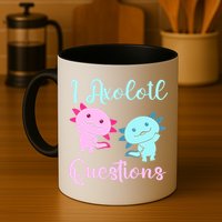 I Axolotl Questions Cute Axolotl For Axolotl Lovers Mug