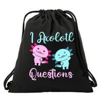 I Axolotl Questions Cute Axolotl For Axolotl Lovers Drawstring Bag