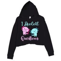 I Axolotl Questions Cute Axolotl For Axolotl Lovers Crop Fleece Hoodie