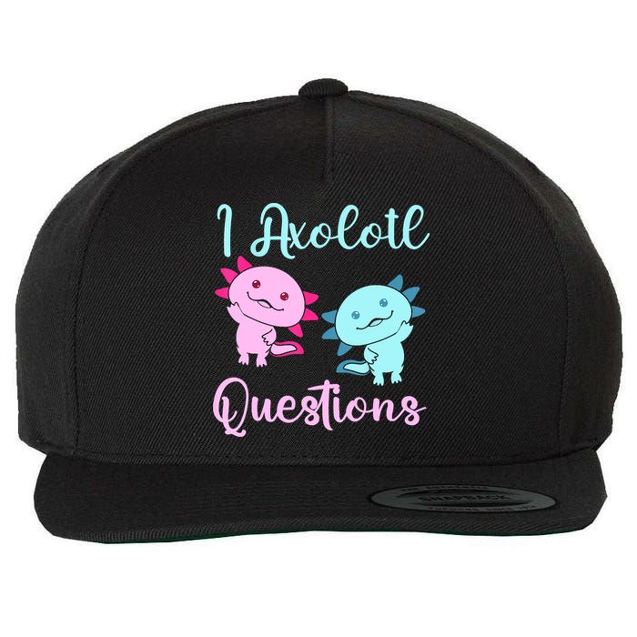 I Axolotl Questions Cute Axolotl For Axolotl Lovers Wool Snapback Cap