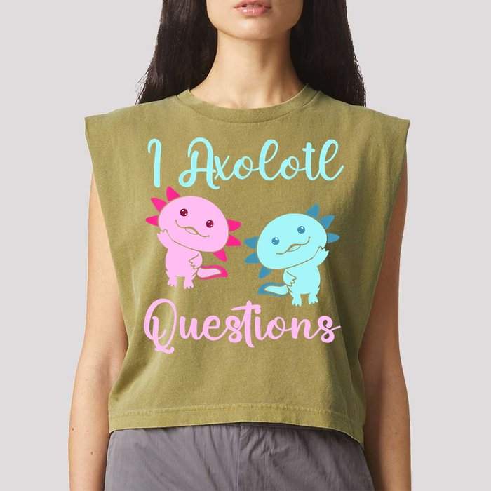 I Axolotl Questions Cute Axolotl For Axolotl Lovers Garment-Dyed Women's Muscle Tee